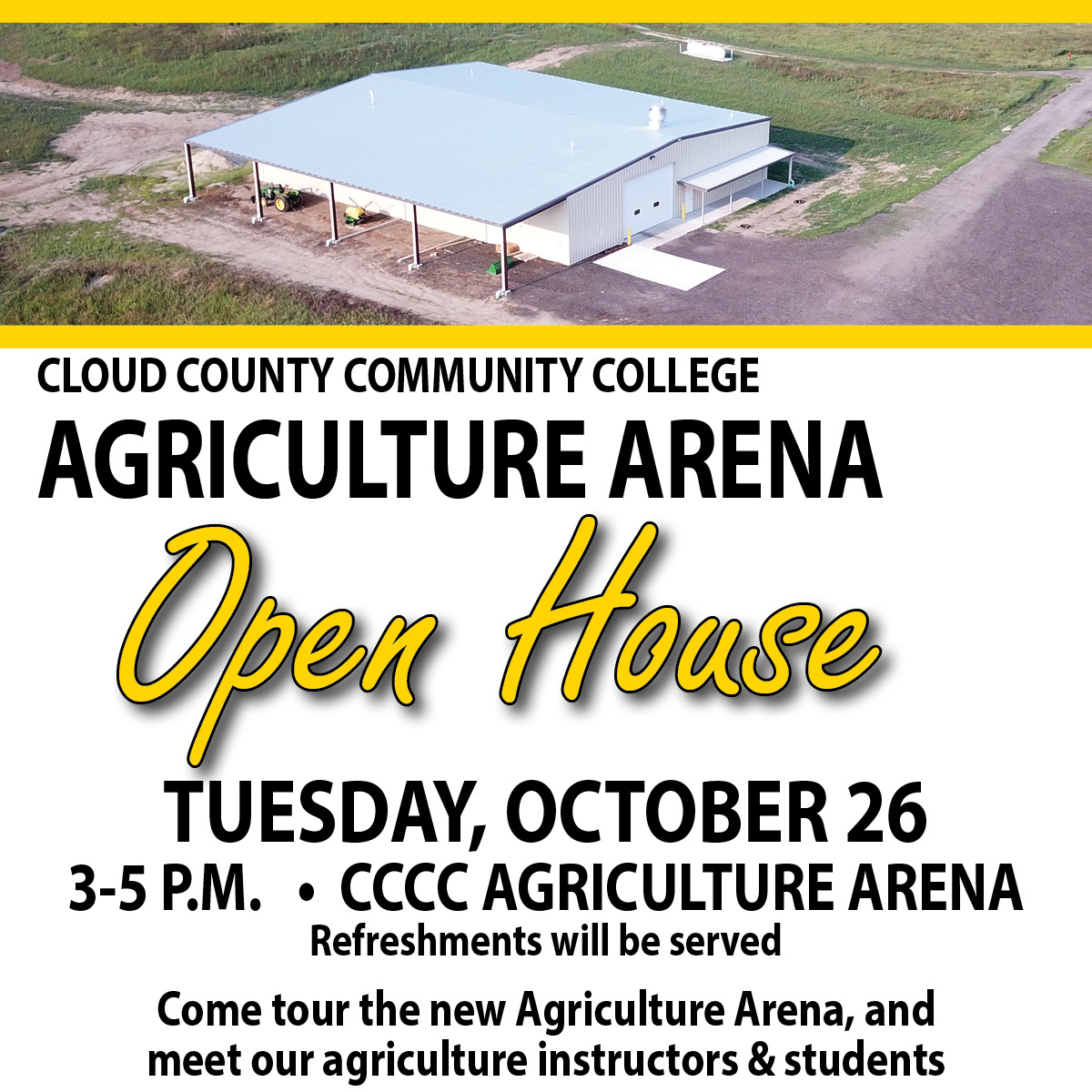 The Ag arena open house is October 26.